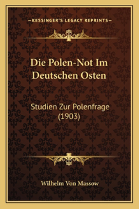 Die Polen-Not Im Deutschen Osten