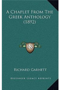 A Chaplet From The Greek Anthology (1892)