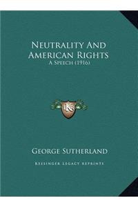 Neutrality And American Rights
