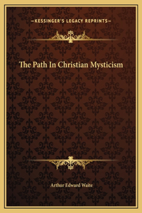 The Path In Christian Mysticism