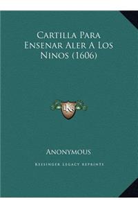 Cartilla Para Ensenar Aler A Los Ninos (1606)