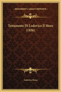 Testamento Di Lodovico Il Moro (1836)