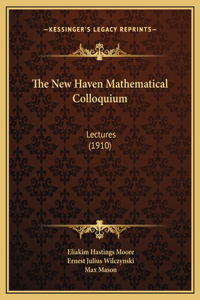 The New Haven Mathematical Colloquium