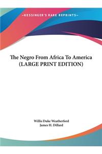 The Negro from Africa to America