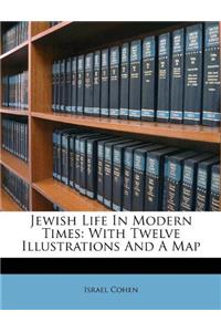 Jewish Life in Modern Times