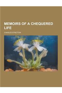 Memoirs of a Chequered Life