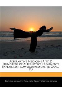 Alternative Medicine A to Z
