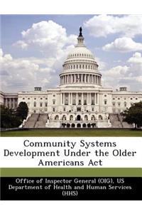 Community Systems Development Under the Older Americans ACT