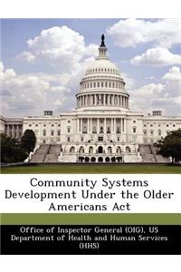 Community Systems Development Under the Older Americans ACT