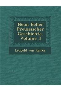 Neun B Cher Preussischer Geschichte, Volume 3