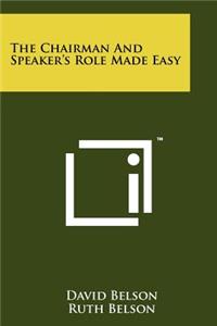 Chairman and Speaker's Role Made Easy