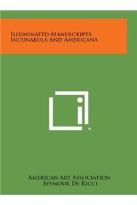 Illuminated Manuscripts, Incunabula and Americana