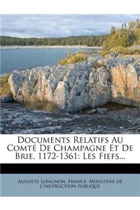 Documents Relatifs Au Comté De Champagne Et De Brie, 1172-1361