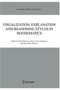 Visualization, Explanation and Reasoning Styles in Mathematics