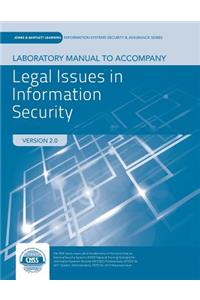 Lab Manual to Accompany Legal Issues in Information Security