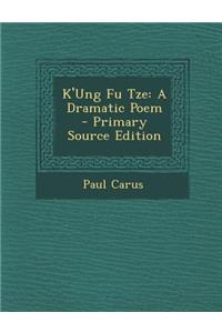 K'Ung Fu Tze