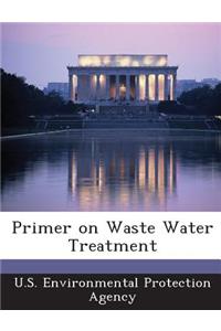 Primer on Waste Water Treatment