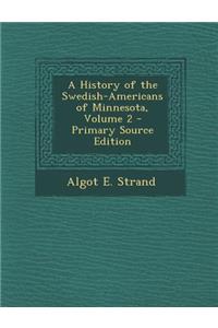 A History of the Swedish-Americans of Minnesota, Volume 3