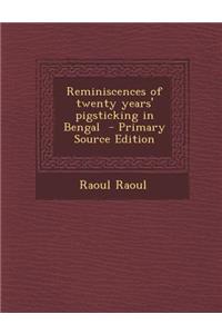 Reminiscences of Twenty Years' Pigsticking in Bengal