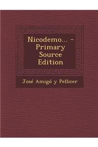 Nicodemo... - Primary Source Edition