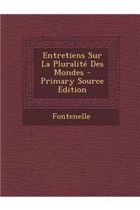 Entretiens Sur La Pluralite Des Mondes