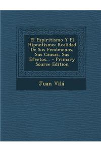 El Espiritismo Y El Hipnotismo