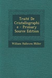Traite de Cristallographie - Primary Source Edition