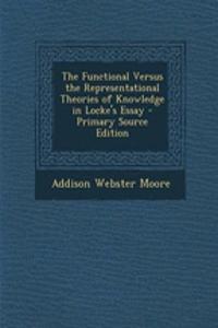 The Functional Versus the Representational Theories of Knowledge in Locke's Essay