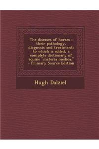 The Diseases of Horses