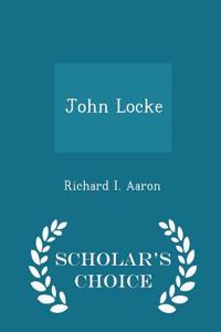 John Locke - Scholar's Choice Edition