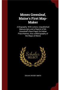 Moses Greenleaf, Maine's First Map-Maker