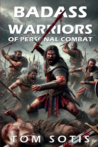 Badass Warriors of Personal Combat