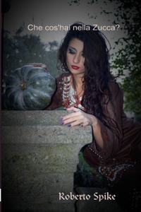 Che Cos'hai Nella Zucca?