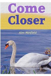Come Closer