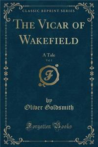 The Vicar of Wakefield, Vol. 1
