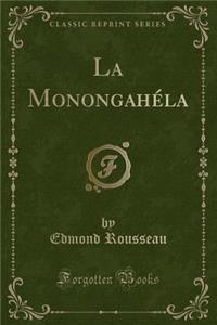 La Monongahï¿½la (Classic Reprint)