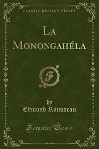 La Monongahï¿½la (Classic Reprint)