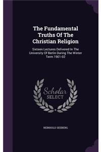 The Fundamental Truths of the Christian Religion