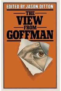 The View from Goffman