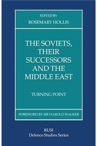 Soviets, Their Successors and the Middle East: Turning Point