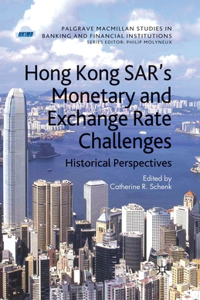 Hong Kong Sar Monetary and Exchange Rate Challenges