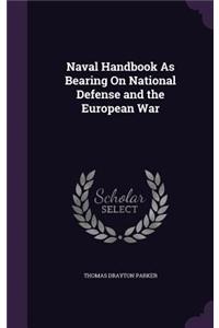 Naval Handbook As Bearing On National Defense and the European War