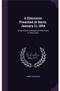 Discourse Preached at Barre, January 11, 1854