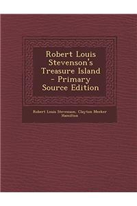 ROBERT LOUIS STEVENSON'S TREASURE ISLAND