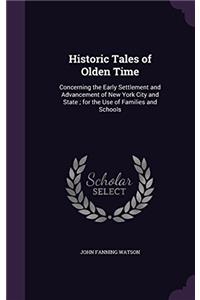 HISTORIC TALES OF OLDEN TIME: CONCERNING