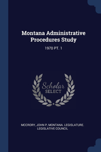 Montana Administrative Procedures Study
