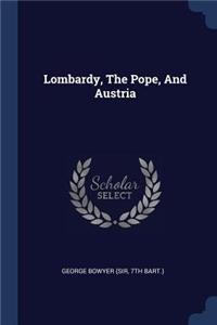Lombardy, The Pope, And Austria