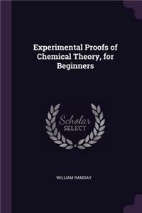 Experimental Proofs of Chemical Theory, for Beginners