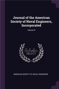 Journal of the American Society of Naval Engineers, Incorporated; Volume 9