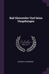 Bad Gleisweiler Und Seine Umgebungen